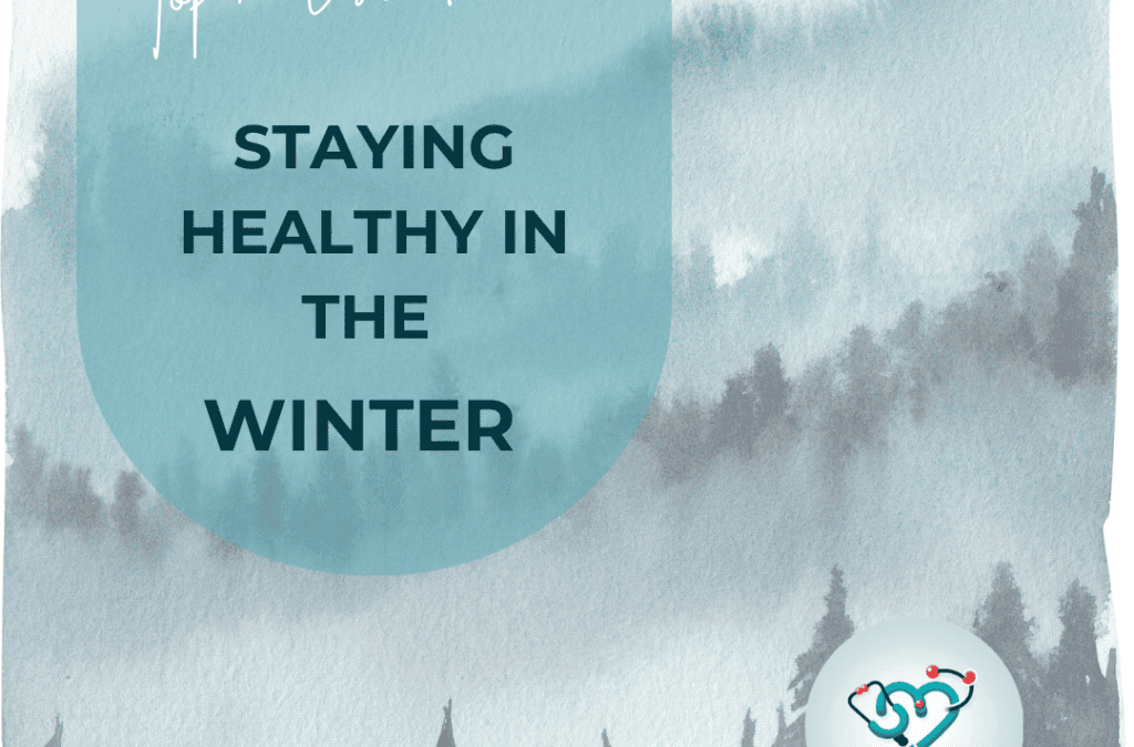 Top 10 Essential Winter Health Tips, My Doctors UK
